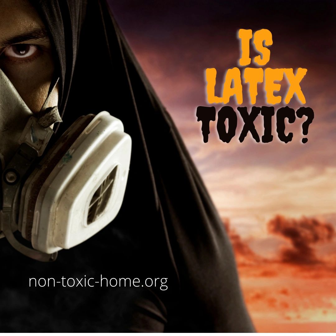 Is Natural Rubber Latex Toxic 